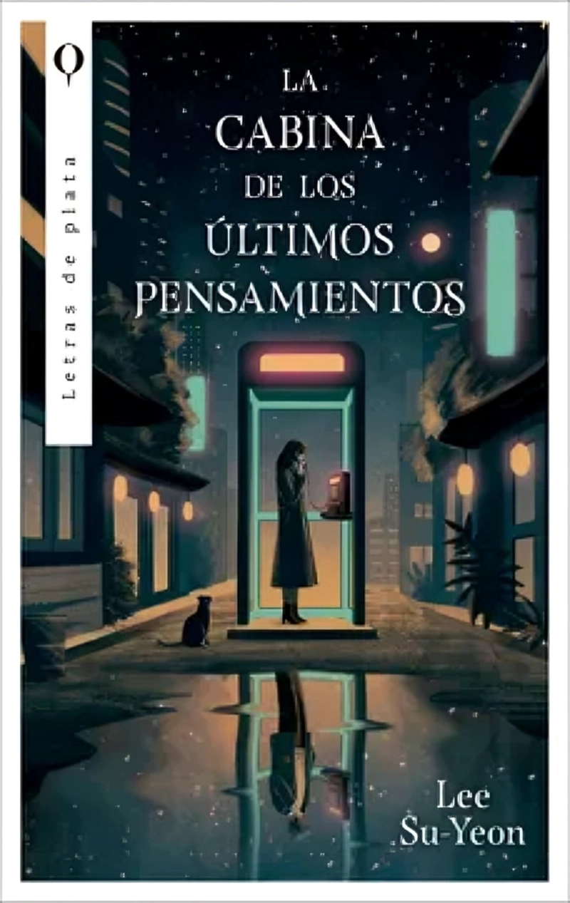 LIBRO LA CABINA DE LOS ULTIMOS PENSAMIENTOS - LEE SUYEON - 1