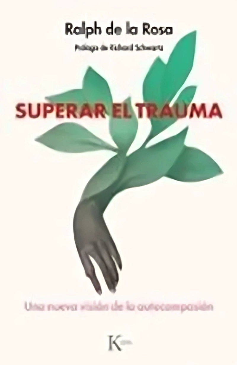 LIBRO SUPERAR EL TRAUMA - RALPH DE LA ROSA - 1