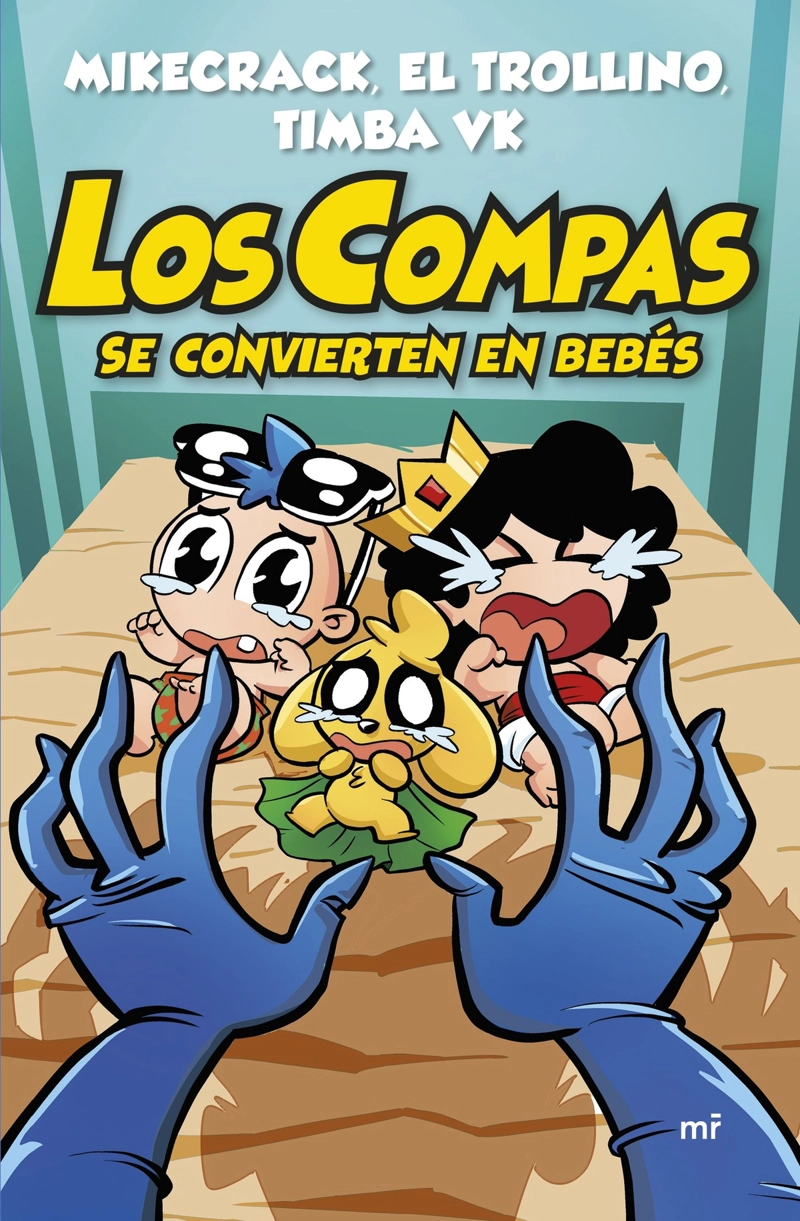 LIBRO LOS COMPAS SE CONVIERTEN EN BEBE S - MIKECRACK, EL TROLLINO Y TIMBA VK - 1