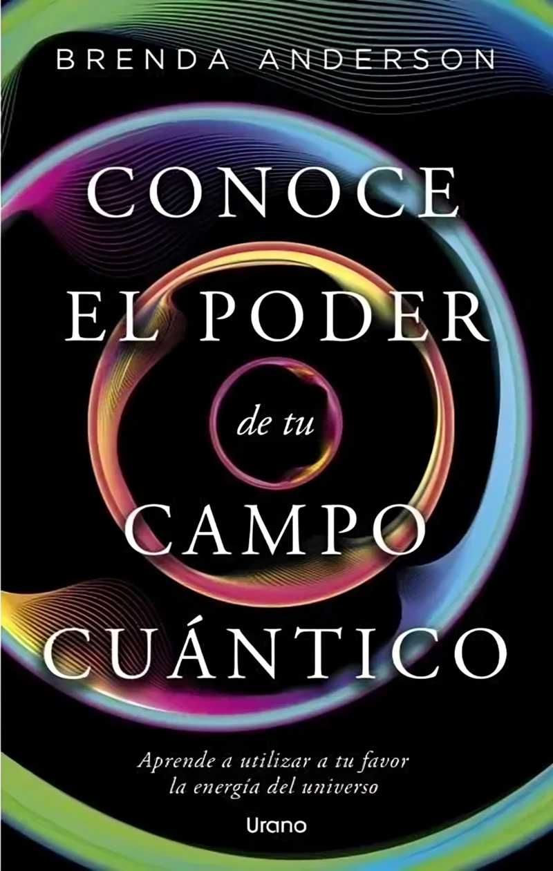LIBRO CONOCE EL PODER DE TU CAMPO CUANTICO - BRENDA ANDERSON - 1