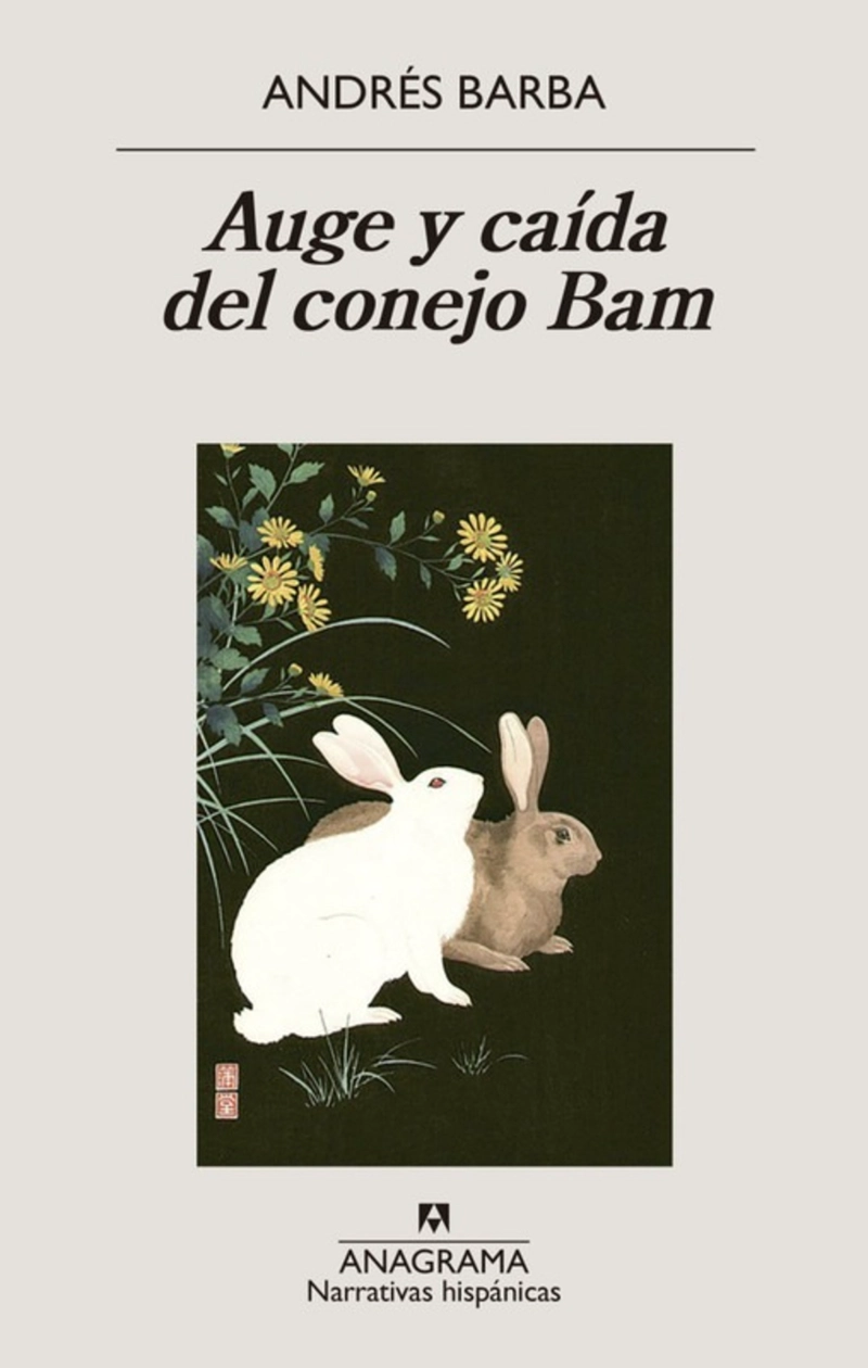 LIBRO AUGE Y CAIDA DEL CONEJO BAM - ANDRES BARBA - 1