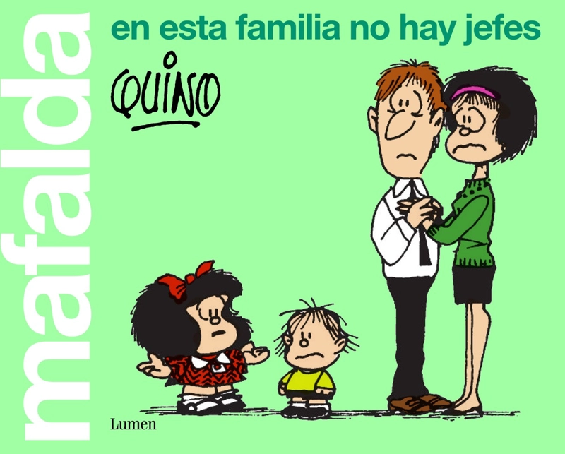 LIBRO MAFALDA. EN ESTA FAMILIA NO HAY JEFES - QUINO - 1