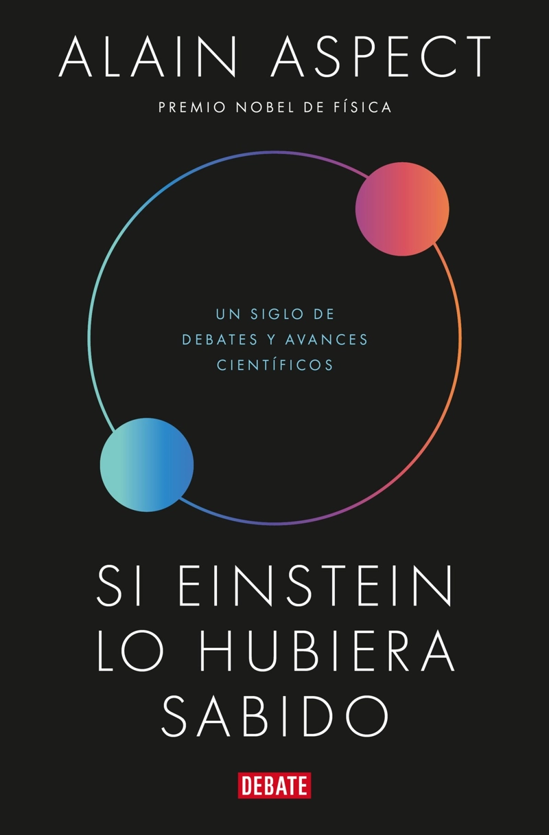 LIBRO SI EINSTEIN LO HUBIERA SABIDO - ALAIN ASPECT - 1