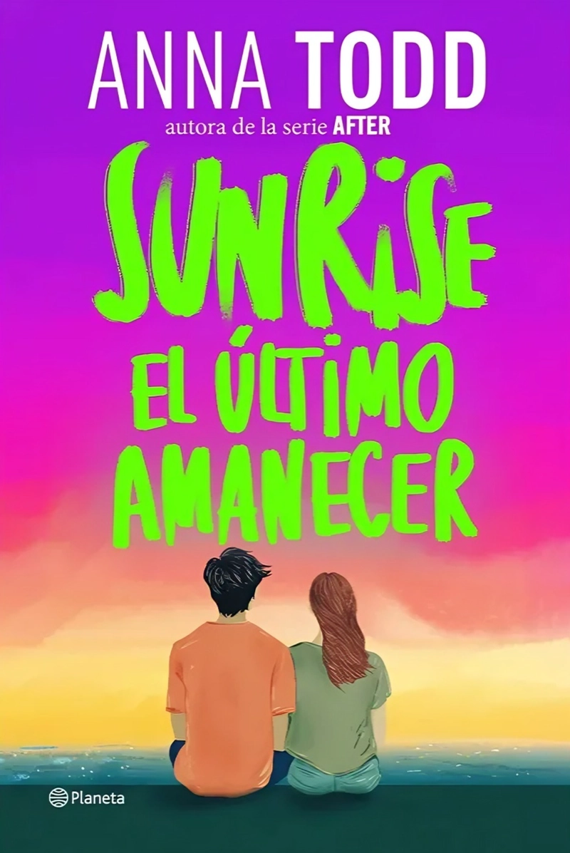 LIBRO SUNRISE. EL ULTIMO AMANECER - ANNA TODD - 1