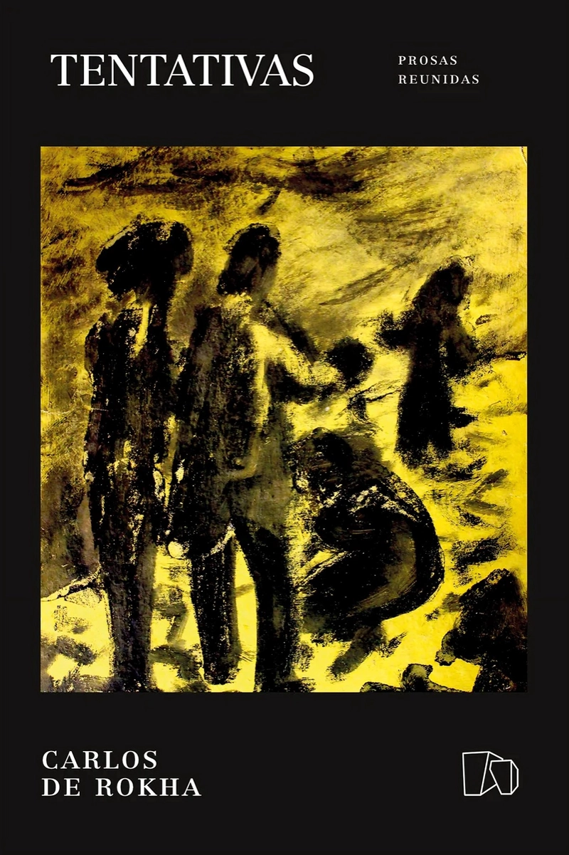 LIBRO TENTATIVAS. PROSAS REUNIDAS - CARLOS DE ROKHA - 1