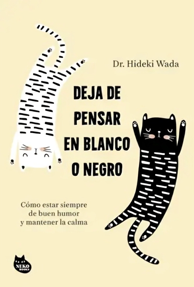 LIBRO DEJA DE PENSAR EN BLANCO O NEGRO - HIDEKI WADA - 1