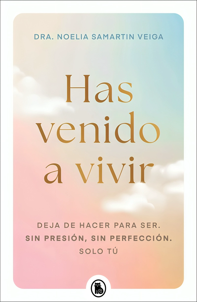 LIBRO HAS VENIDO A VIVIR - NOELIA SAMARTIN VEIGA - 1
