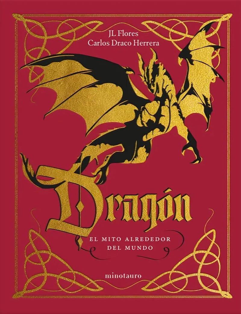 LIBRO DRAGON: EL MITO ALREDEDOR DEL MUNDO - JOSE  LUIS FLORES Y CARLOS DRACO HERRERA - 1