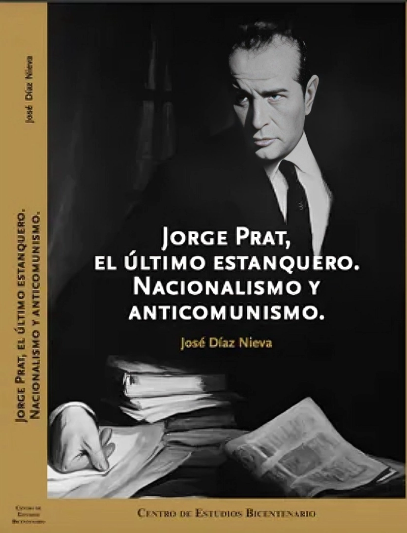 JORGE PRAT. EL ULTIMO ESTANQUERO. NACIONALISMO Y ANTICOMUNISMO. ( TAPA BLANDA) - 1