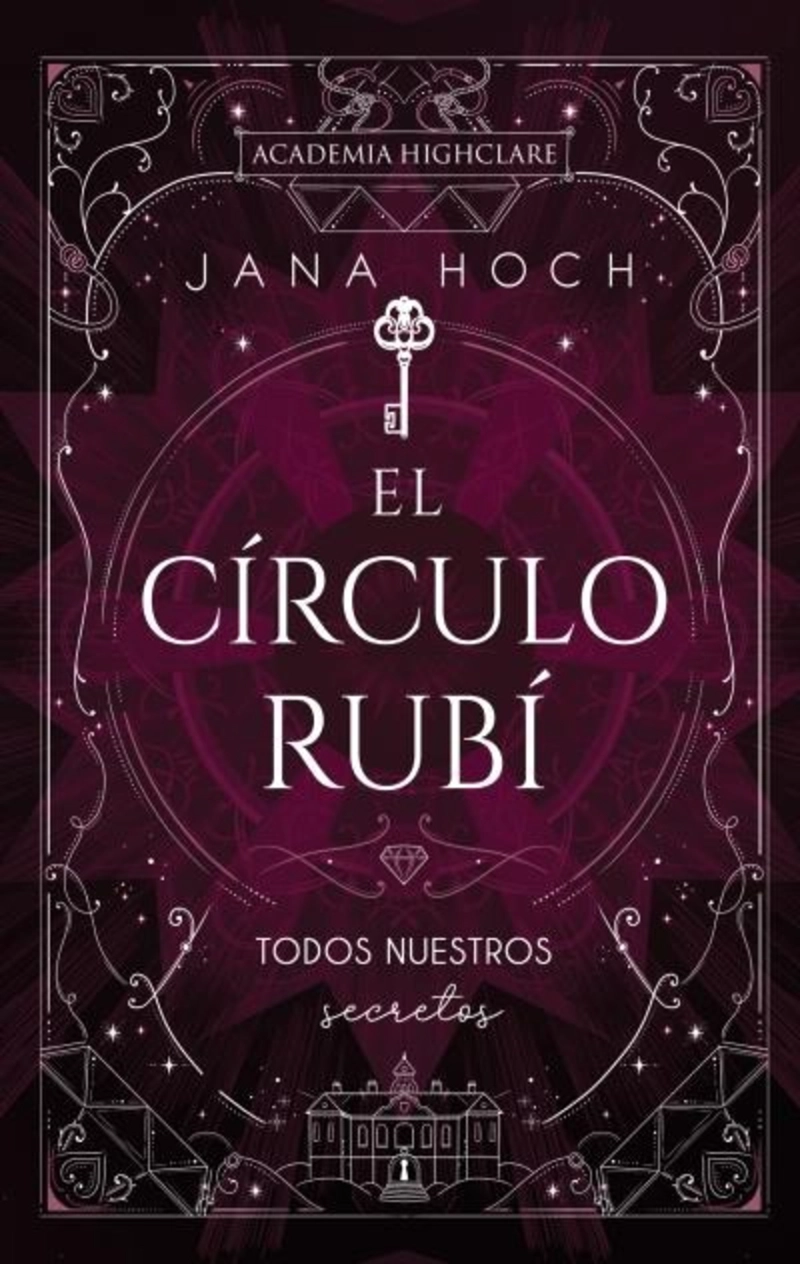 LIBRO EL CIRCULO RUBI: TODOS NUESTROS SECRETOS - JANA HOCH - 1