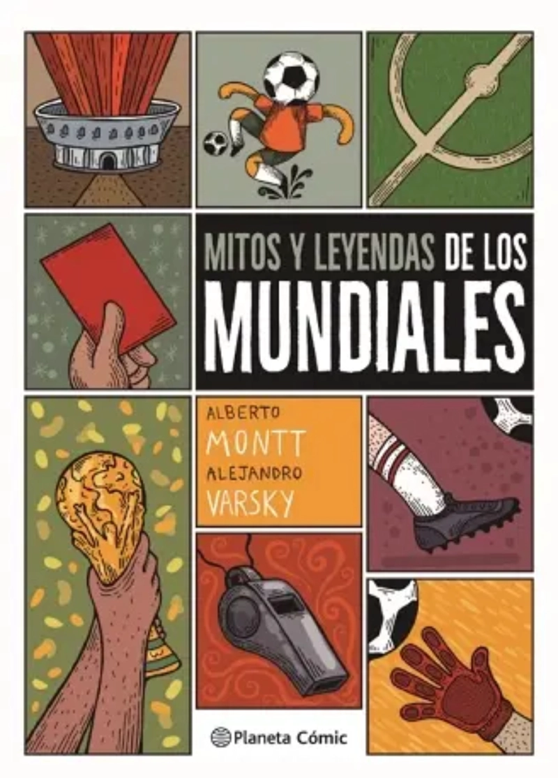 LIBRO MITOS Y LEYENDAS DE LOS MUNDIALES - ALBERTO MONTT Y ALEJANDRO VARSKY - 1