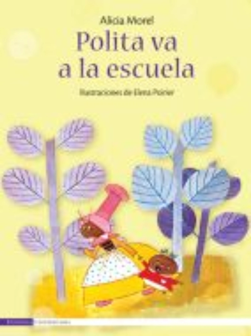 LIBRO POLITA VA A LA ESCUELA - A. MOREL - 1