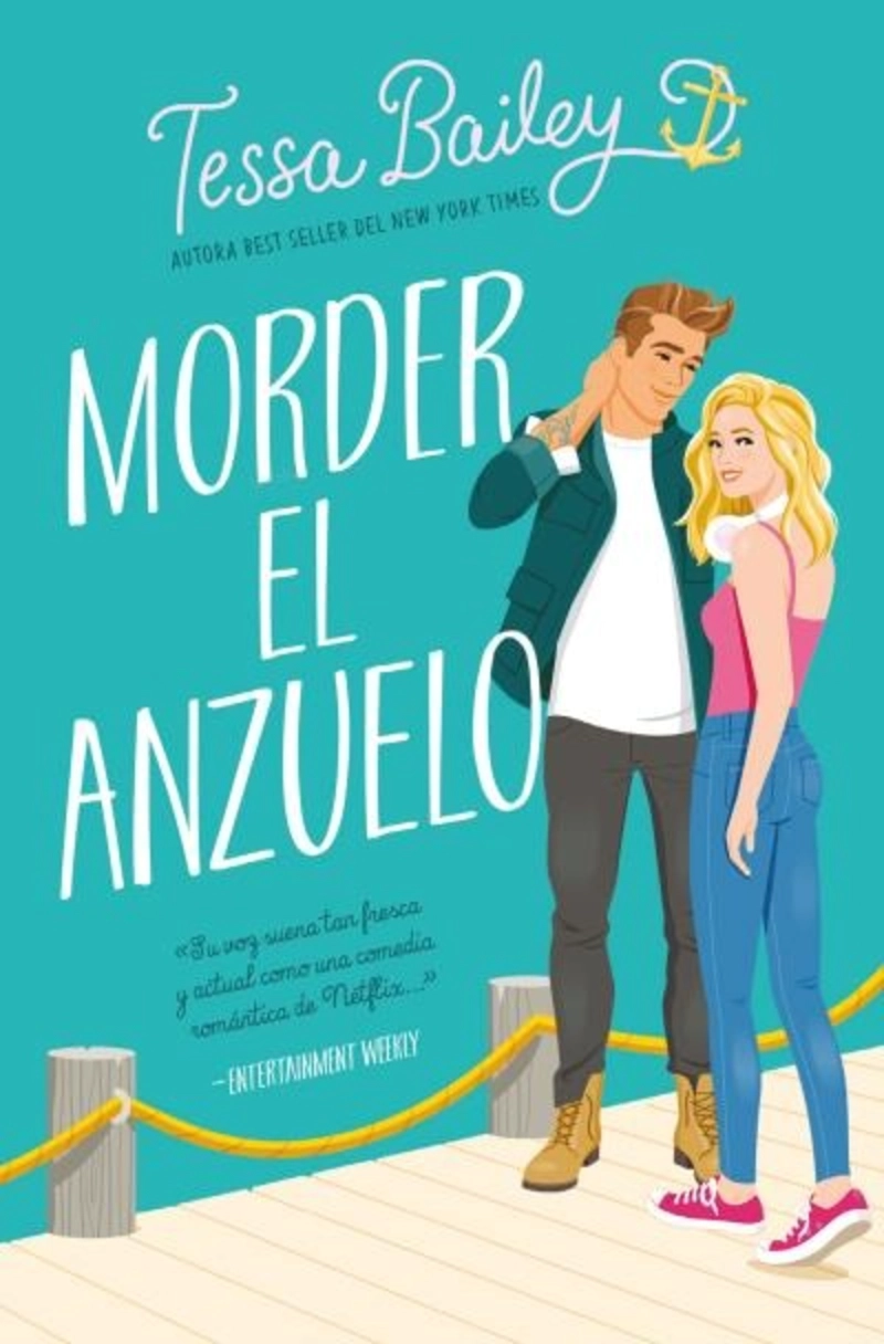 LIBRO MORDER EL ANZUELO - TESSA BAILEY - 1