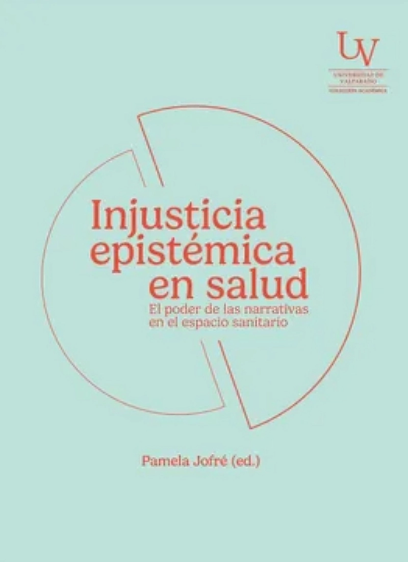 LIBRO INJUSTICIA EPISTE MICA EN SALUD - PAMELA JOFRE  (EDITORA) - 1