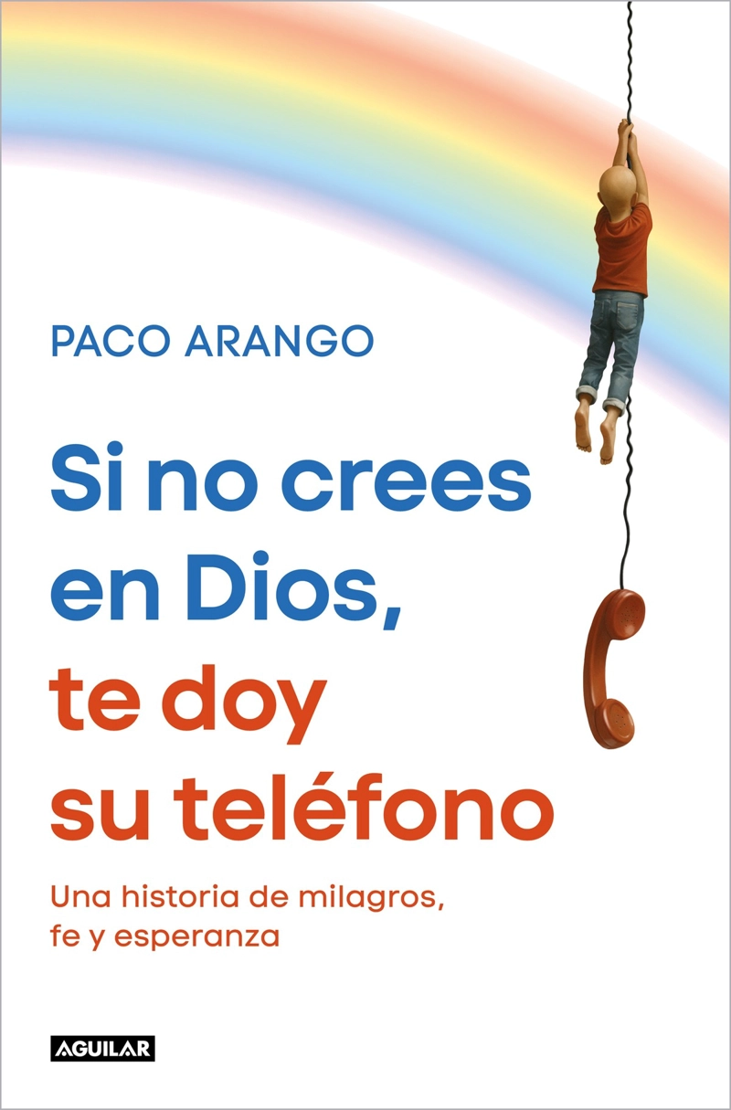 LIBRO SI NO CREES EN DIOS, TE DOY SU TELE FONO - PACO ARANGO - 1