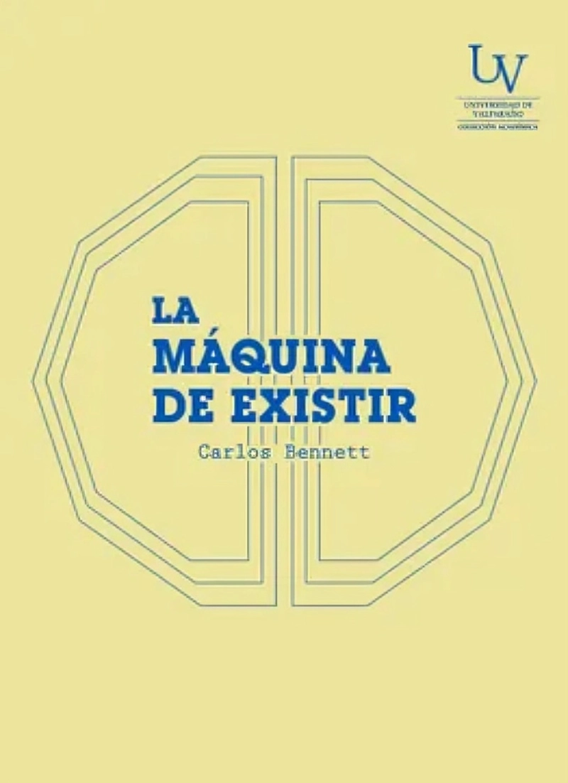 LIBRO LA MAQUINA DE EXISTIR - CARLOS BENNET COLOMER - 1