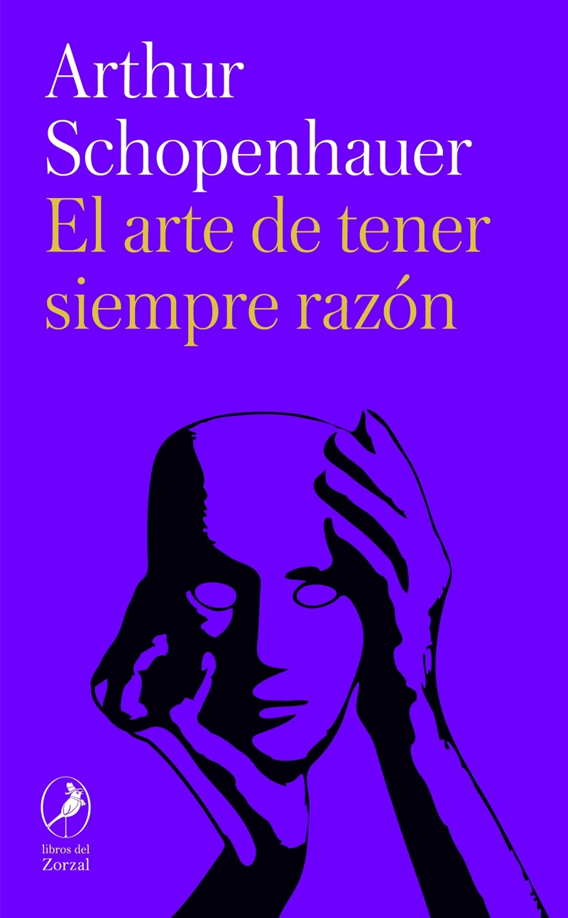 LIBRO EL ARTE DE TENER SIEMPRE RAZON - ARTHUR SCHOPENHAUER - 1