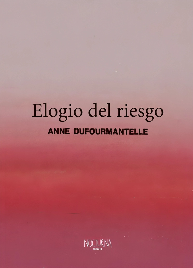 LIBRO ELOGIO DEL RIESGO - ANNE DUFOURMANTELLE - 1