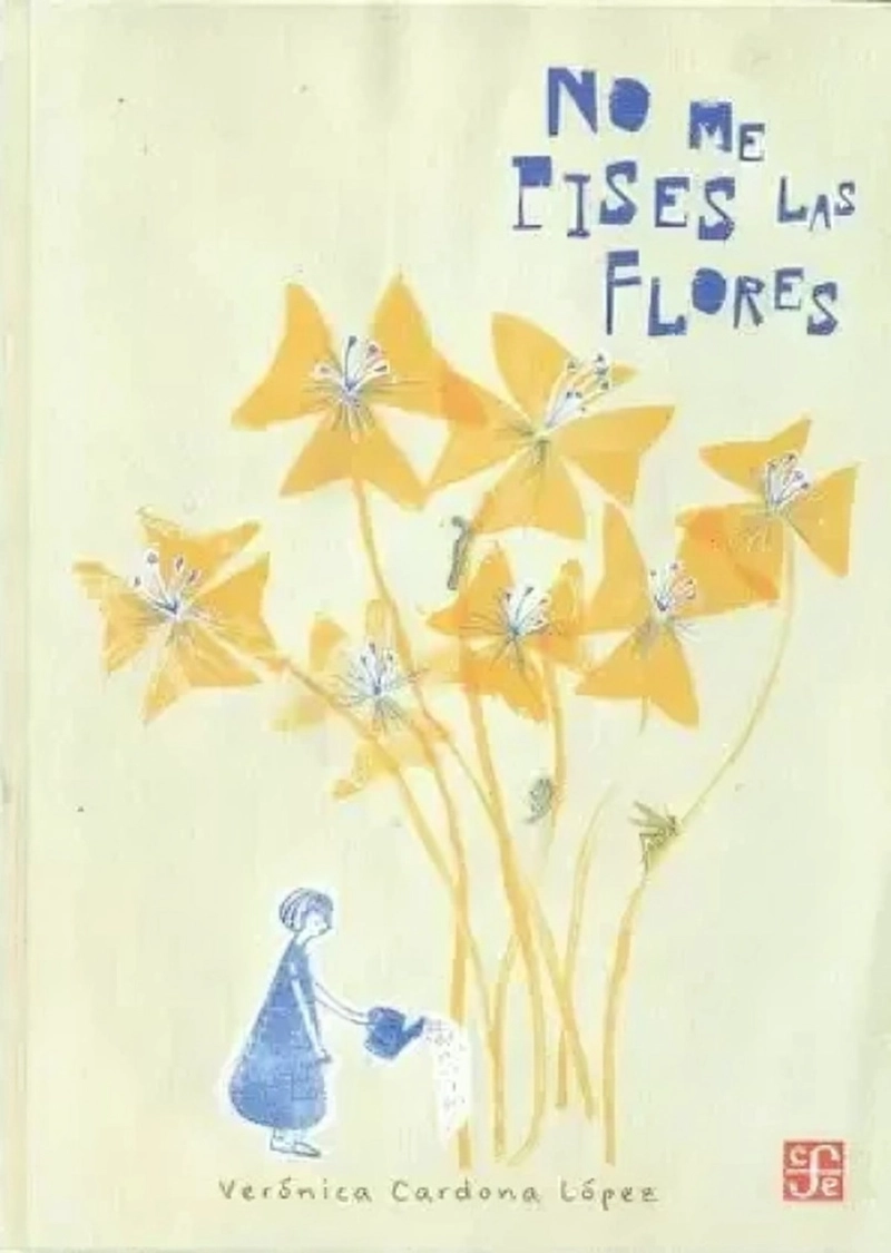 LIBRO NO ME PISES LAS FLORES - VERONICA CARDONA LOPEZ - 1