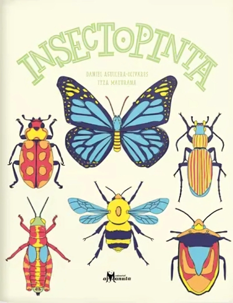 LIBRO INSECTOPINTA - DANIELA AGUILERA-OLIVARES - ITZA MATURANA - 1