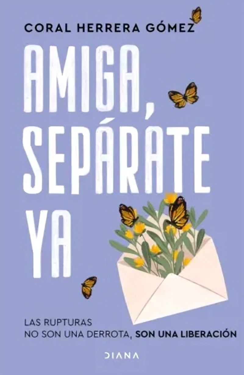 LIBRO AMIGA, SEPARATE YA - CORAL HERRERA - 1