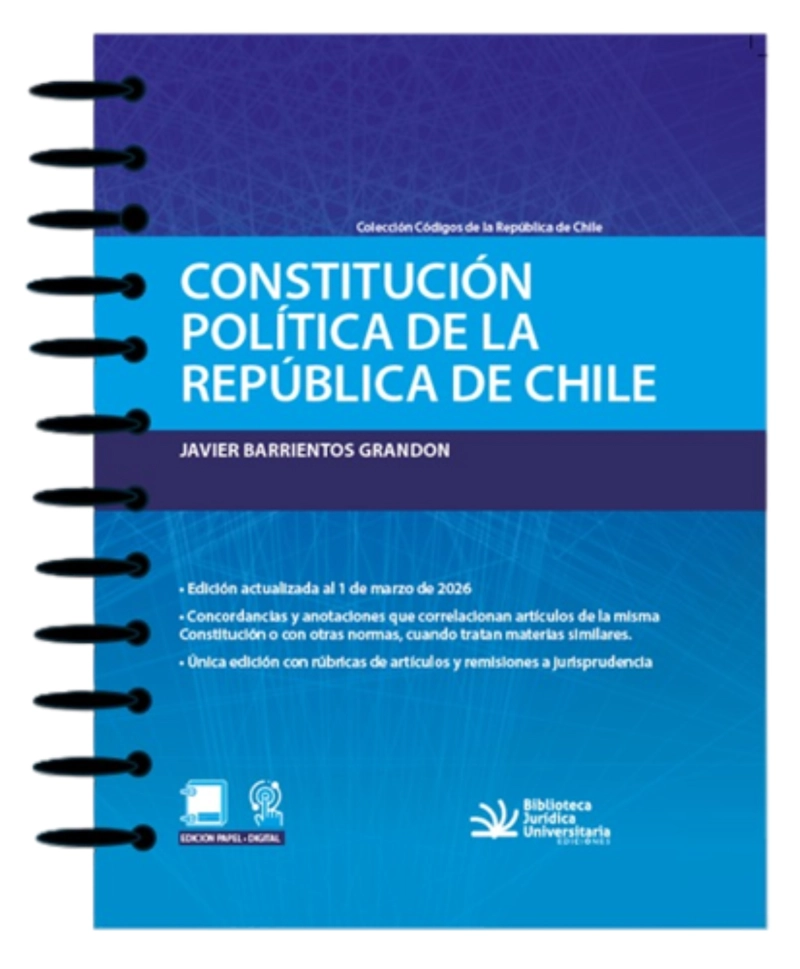 LIBRO CONSTITUCION POLITICA DE LA REPUBLICA DE CHILE (ANILLADA) - JAVIER BARRIENTOS GRANDON - 1