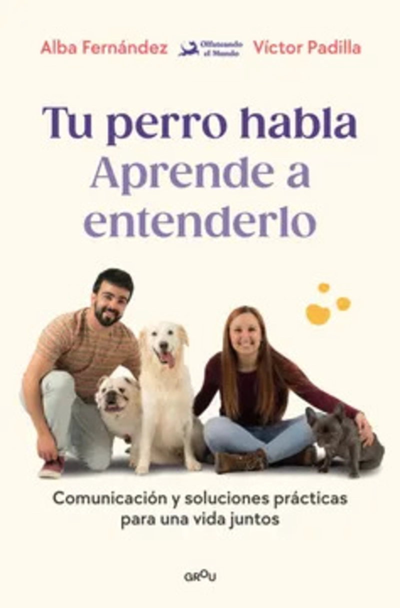 LIBRO TU PERRO HABLA - ALBA FERNANDEZ; VICTOR PADILLA - 2