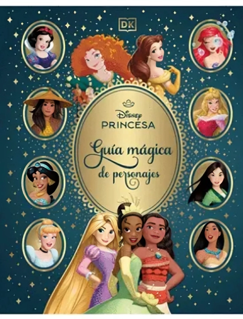 LIBRO DISNEY PRINCESAS. GUIA MAGICA DE PERSONAJES - AUTORES DK - 1