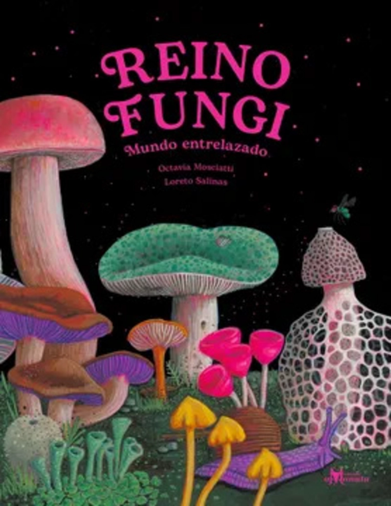 LIBRO REINO FUNGI: MUNDO ENTRELAZADO - 1