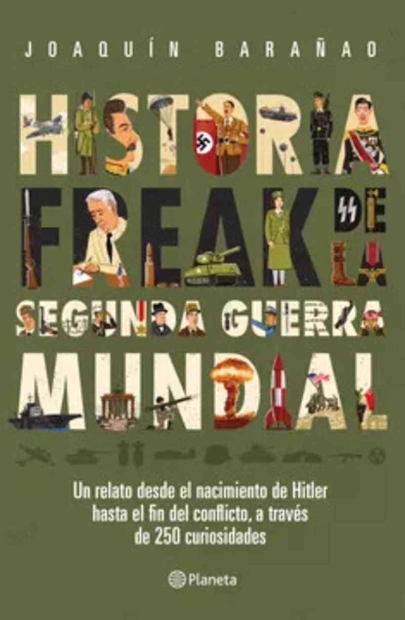 LIBRO HISTORIA FREAK DE LA SEGUNDA G U E R R A MUNDIAL - 1