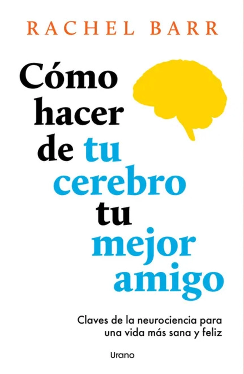 LIBRO COMO HACER DE TU CEREBRO TU MEJOR AMIGO - 1