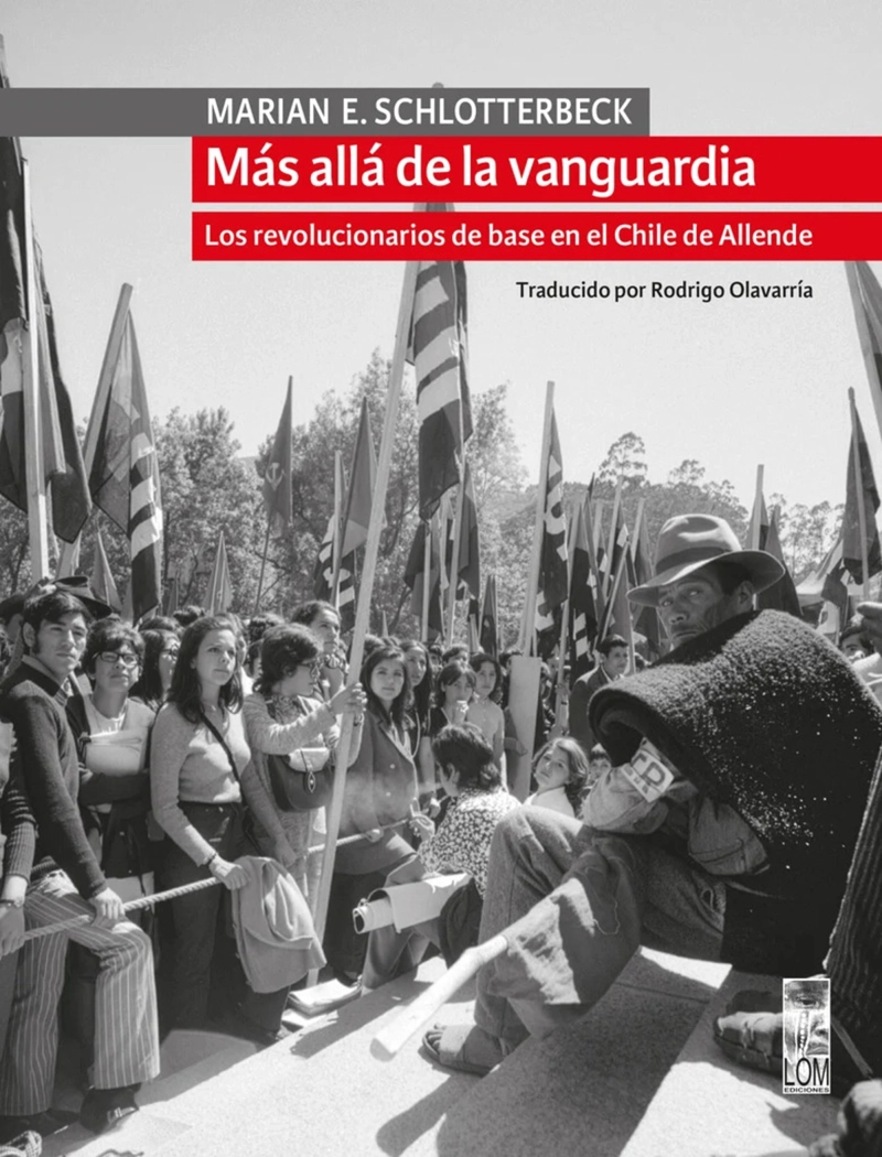 LIBRO MAS ALLA DE LA VANGUARDIALOS REVOLUCIONARIOS DE BASE EN EL CHILE DE ALLENDE. - 1