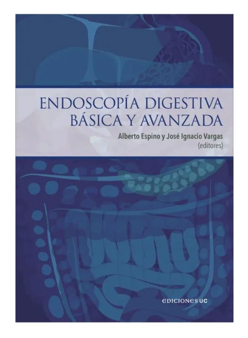 LIBRO ENDOSCOPIA DIGESTIVA BASICA Y AVANZADA - 1