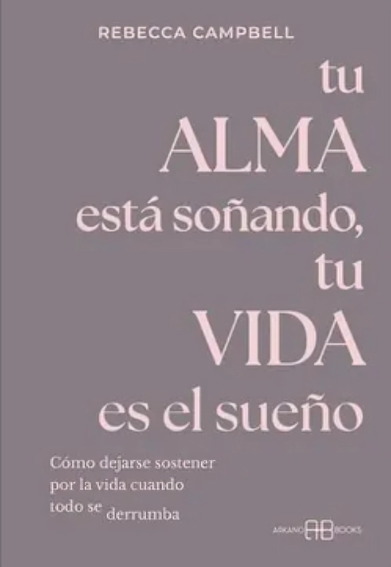 LIBRO TU ALMA ESTA SOÑANDO TU VIDA ES EL SUEÑO - 1