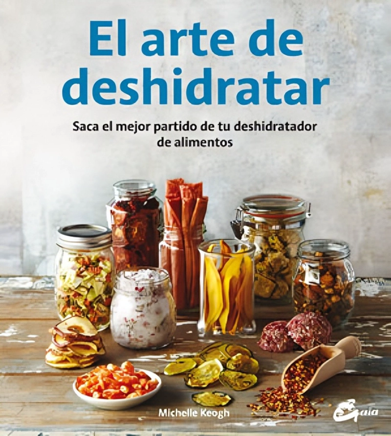 LIBRO EL ARTE DE DESHIDRATAR - 1
