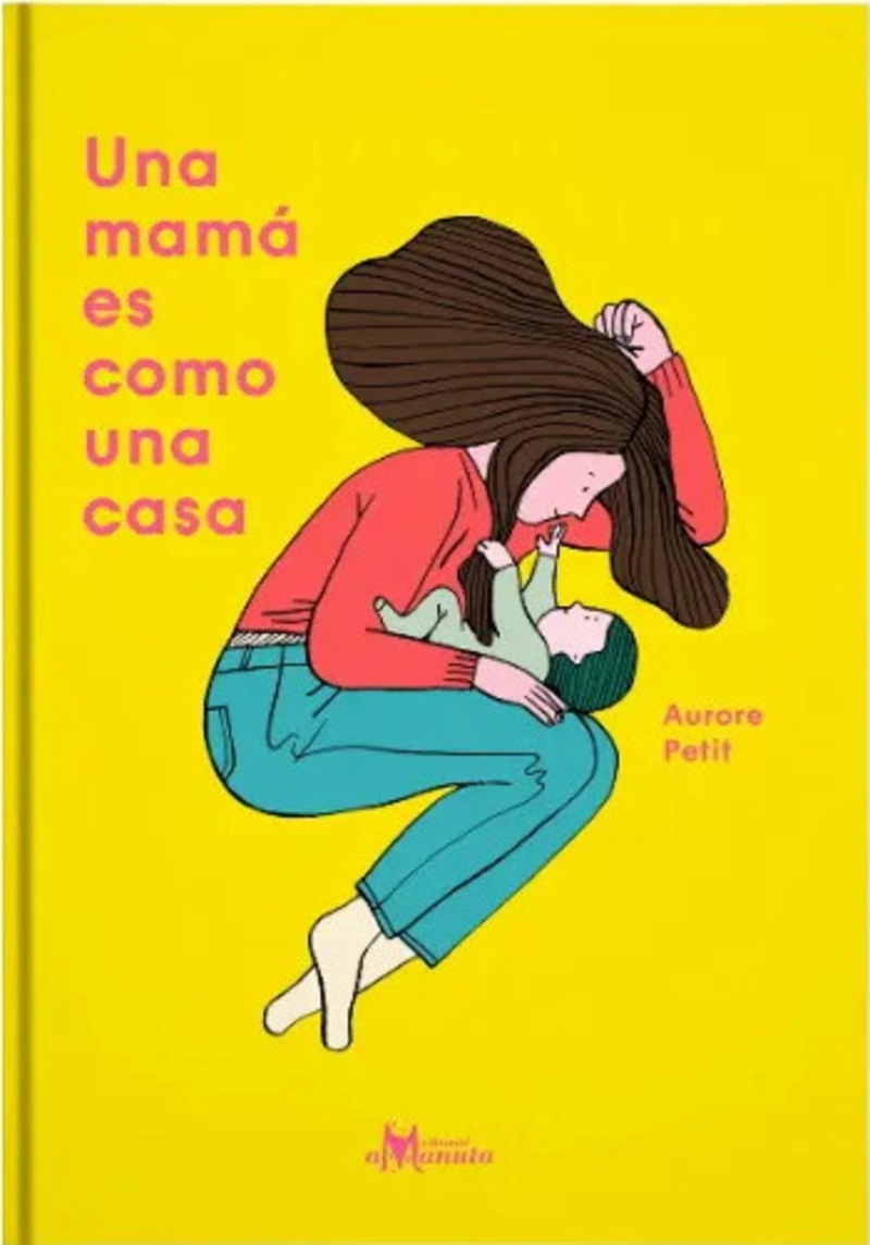 LIBRO UNA MAMA ES COMO UNA CASA - 1