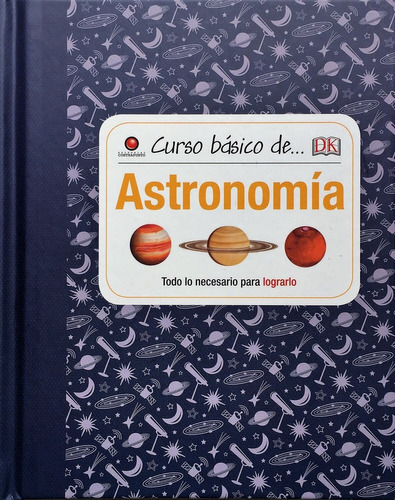 LIBRO CURSO BASICO DE... - ASTRONOMIA - DINWIDDIE, ROBERT - 1