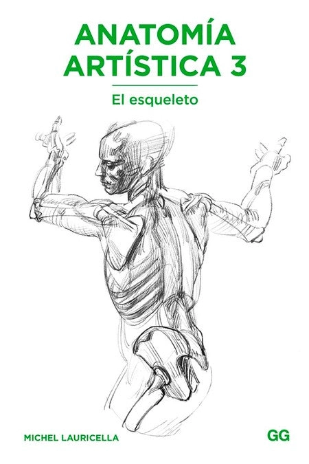 LIBRO ANATOMIA - ANATOMIA ARTISTICA 3. EL ESQUELETO - LAURICELLA, MICHEL - 6