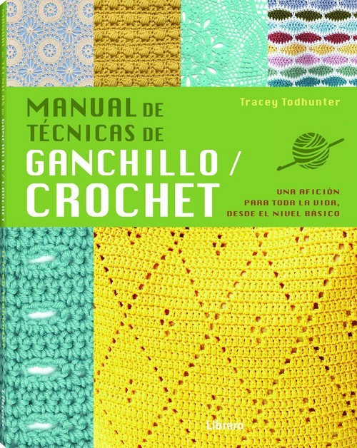 MANUAL DE TECNICAS DE GANCHILLO CROCHET - TRACEY TODHUNTER - 1