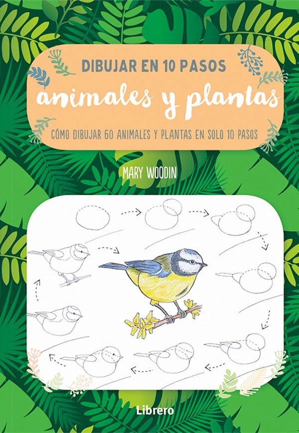 DIBUJAR EN 10 PASOS - ANIMALES Y PLANTAS - 1