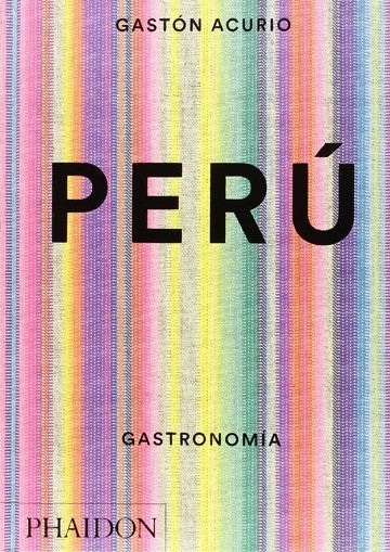 LIBRO GASTRONOMIA - PERU - ACURIO, GASTON - 6