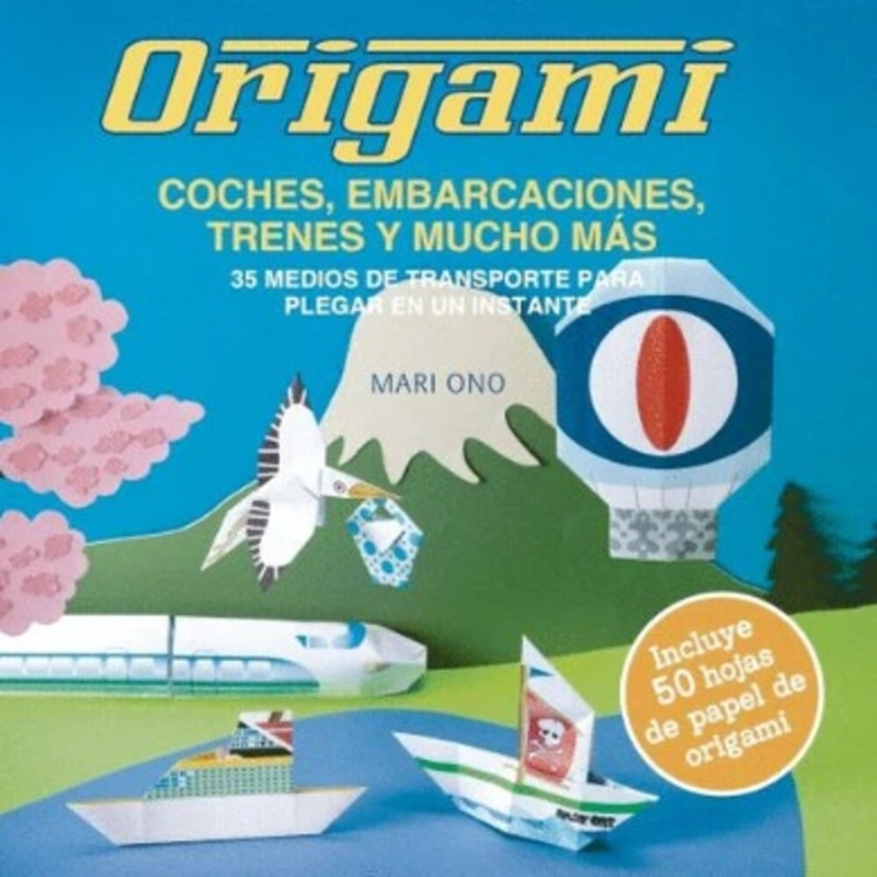 LIBRO ORIGAMI, COCHES, EMBARCACIONES, TRENES Y MUCHO MÁS - MARI ONO - 1