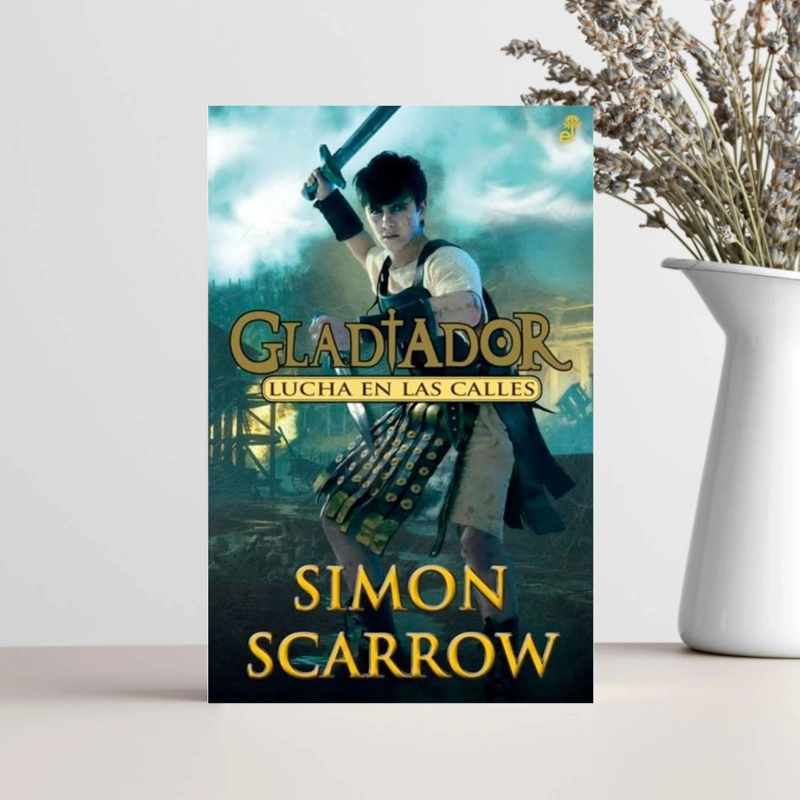 LIBRO GLADIADOR II, LUCHA EN LAS CALLES - SCARROW, SIMON - 3