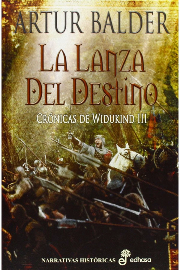 LIBRO LANZA DEL DESTINO, LA. CRÓNICAS DE WIDUKIND III - BALDER, ARTUR - 1