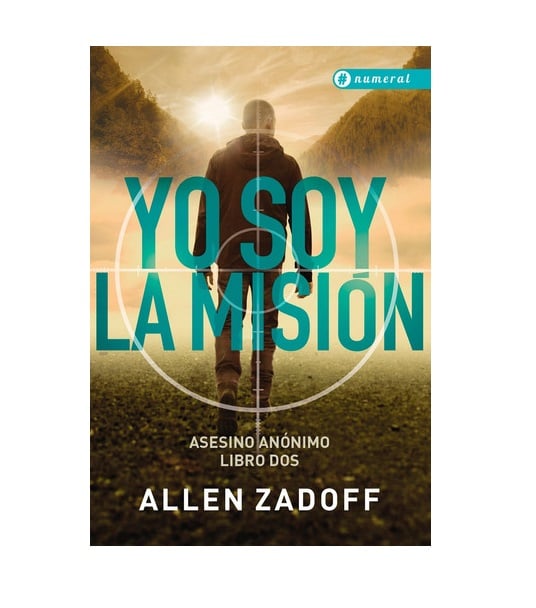 LIBRO NUMERAL ASESINO ANÓNIMO 2. YO SOY LA MISION - ALLEN ZADOFF - 2