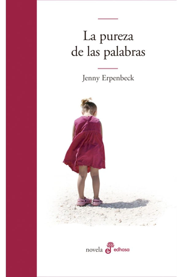 LIBRO LA PUREZA DE LAS PALABRAS - ERPENBECK, JENNY - 1