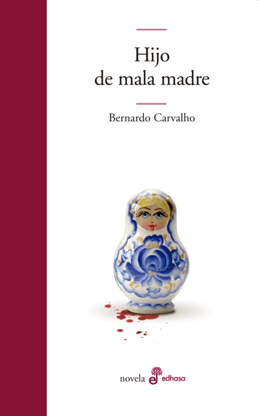 LIBRO HIJO DE MALA MADRE - CARVALHO, BERNARDO - 1