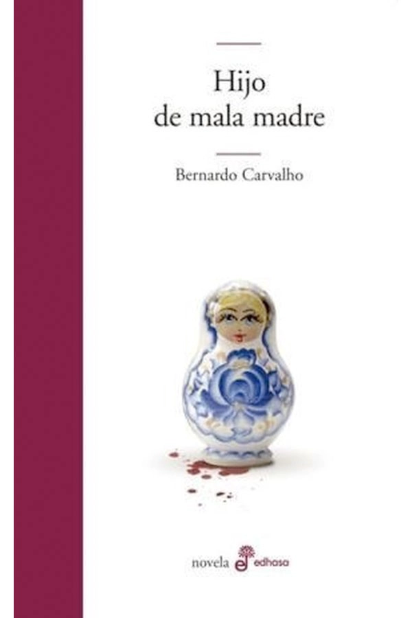 LIBRO HIJO DE MALA MADRE - CARVALHO, BERNARDO - 3