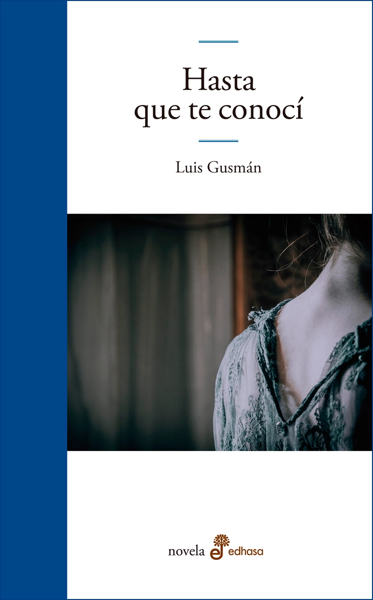 LIBRO HASTA QUE TE CONOCI - GUSMAN, LUIS - 1