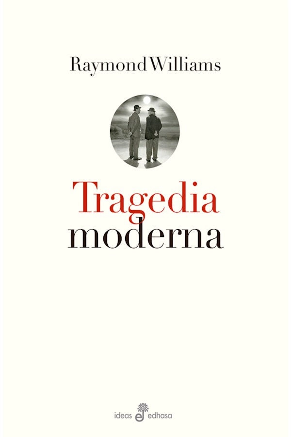 LIBRO TRAGEDIA MODERNA - RAYMOND WILLIAMS - 4
